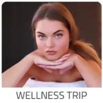 Wellness Trip  - Österreich